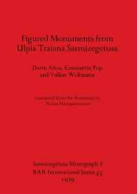 Figured Monuments from Ulpia Traiana Sarmizegetusa