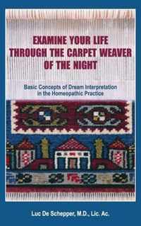 Examine Your Life Through The Carpet Weaver of the Night