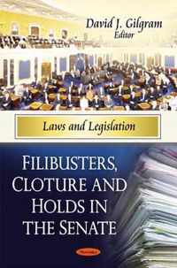 Filibusters, Cloture & Holds in the Senate