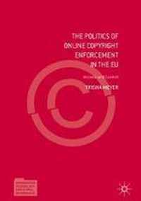 The Politics of Online Copyright Enforcement in the EU