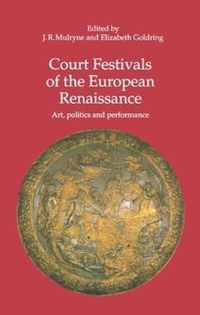 Court Festivals of the European Renaissance