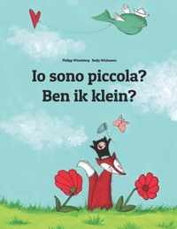 Io sono piccola? Ben ik klein?: Libro illustrato per bambini