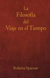 La Filosofia del Viaje en el Tiempo