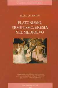 Platonismo, ermetismo, eresia nel medioevo