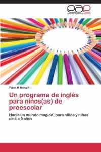 Un programa de ingles para ninos(as) de preescolar