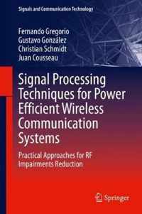 Signal Processing Techniques for Power Efficient Wireless Communication Systems