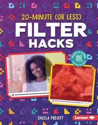 20-Minute (or Less) Filter Hacks