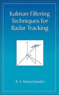 Kalman Filtering Techniques for Radar Tracking