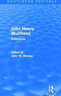 John Henry Muirhead (Routledge Revivals): Reflections