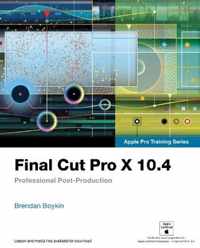 Final Cut Pro X 10.4 - Apple Pro Training Series