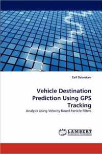 Vehicle Destination Prediction Using GPS Tracking