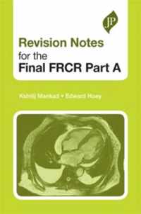 Revision Notes for the Final FRCR Part A