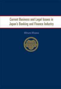 Current Business And Legal Issues In Japan's Banking And Finance Industry