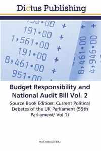 Budget Responsibility and National Audit Bill Vol. 2