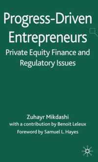 Progress Driven Entrepreneurs Private Equity Finance and Regulatory Issues