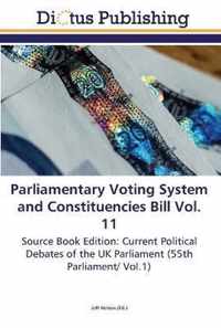 Parliamentary Voting System and Constituencies Bill Vol. 11