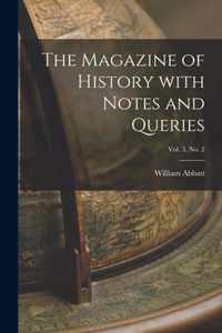 The Magazine of History With Notes and Queries; Vol. 3, no. 2