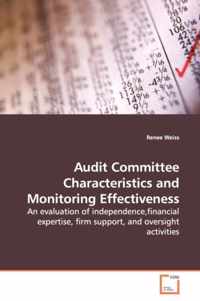 Audit Committee Characteristics and Monitoring Effectiveness