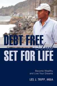 Debt Free And Set For Life