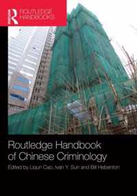 The Routledge Handbook of Chinese Criminology