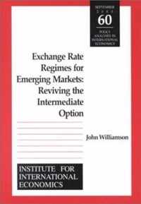 Exchange Rate Regimes for Emerging Markets - Reviving the Intermediate Option