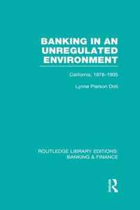 Banking in an Unregulated Environment (Rle Banking & Finance)