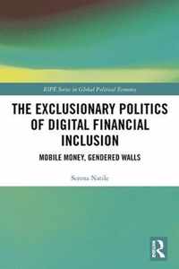 The Exclusionary Politics of Digital Financial Inclusion