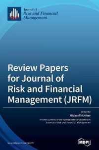 Review Papers for Journal of Risk and Financial Management (JRFM)