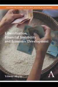 Liberalization, Financial Instability and Economic Development