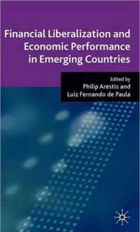 Financial Liberalization and Economic Performance in Emerging Countries