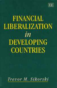 Financial Liberalization in Developing Countries