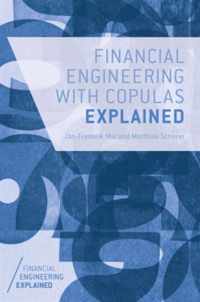 Financial Engineering with Copulas Explained