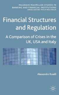 Financial Structures and Regulation A Comparison of Crises in the UK USA and I