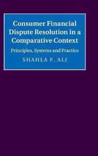 Consumer Financial Dispute Resolution In A Comparative Conte