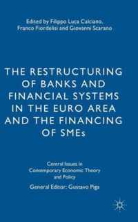 The Restructuring of Banks and Financial Systems in the Euro Area and the Financ