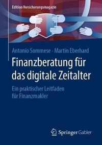 Finanzberatung Für Das Digitale Zeitalter: Ein Praktischer Leitfaden Für Finanzmakler