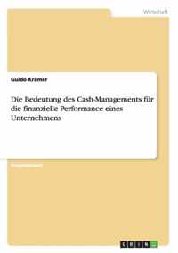 Die Bedeutung des Cash-Managements fur die finanzielle Performance eines Unternehmens