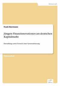 Jungere Finanzinnovationen am deutschen Kapitalmarkt