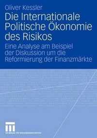 Die Internationale Politische OEkonomie Des Risikos