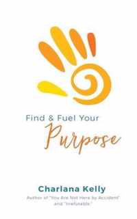 Find & Fuel Your Purpose