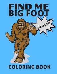 Find Me Bigfoot  i'm Inside  Coloring Book