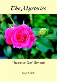 The Mysteries (secrets of God) Revealed