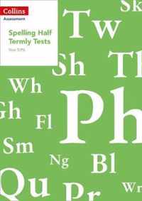 Year 5P6 Spelling Half Termly Tests Collins Tests  Assessment