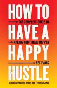 How to Have a Happy Hustle