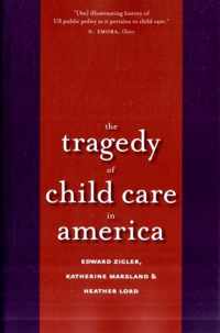 The Tragedy of Child Care in America