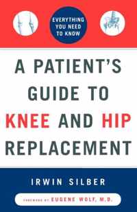 Patient'S Guide To Knee And Hip Replacement