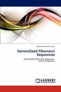 Generalized Fibonacci Sequences