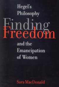 Finding Freedom: Hegel's Philosophy and the Emancipation of Women