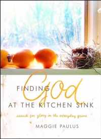 Finding God At The Kitchen Sink