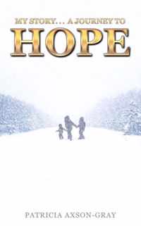 My Story . . . a Journey to Hope